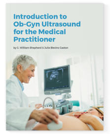 Introduction to Ob-Gyn Ultrasound for the Medical Practitioner